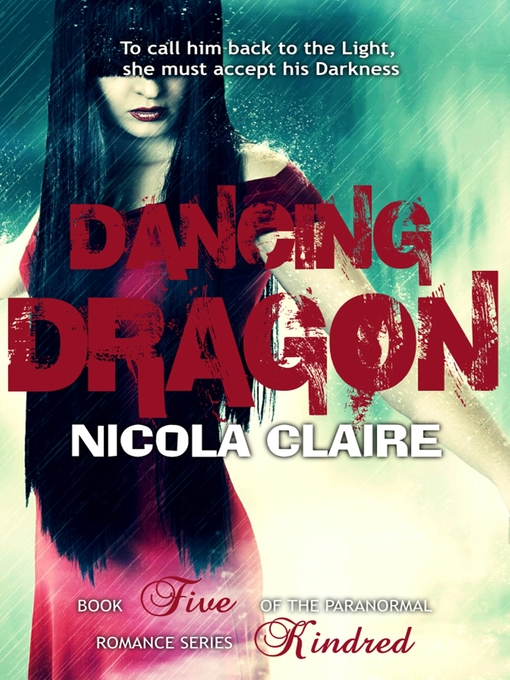 Title details for Dancing Dragon (Kindred, Book 5) by Nicola Claire - Available